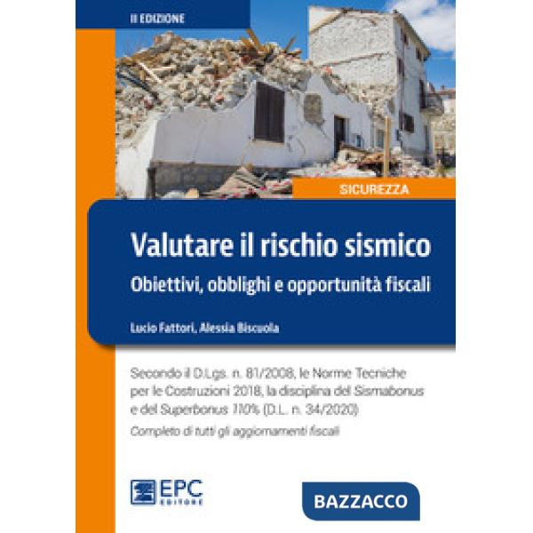 Valutare il rischio sismico. Obiettivi, obblighi e opportunità fiscali