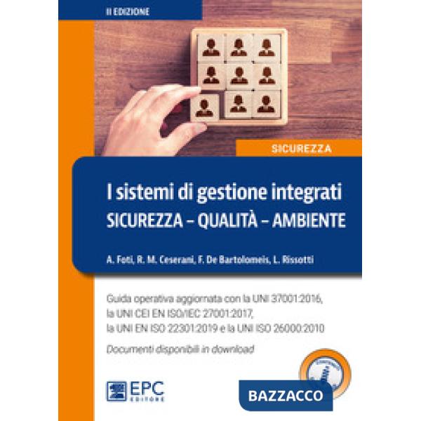 I sistemi di gestione integrati. Sicurezza, qualità, ambiente