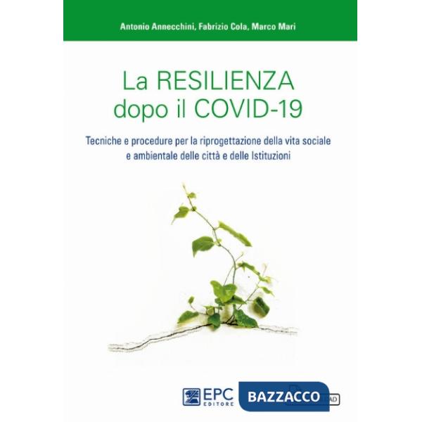 La resilienza dopo il covid-19. Tecniche e procedure per la riprogettazione della vita sociale e ambientale delle città e delle 