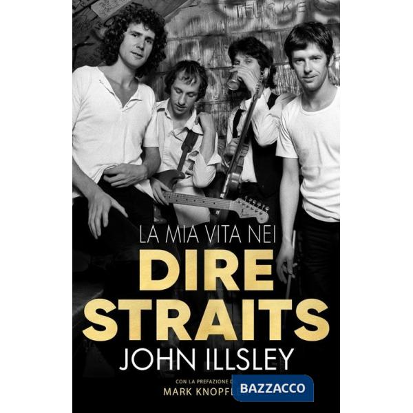 La mia vita nei Dire Straits