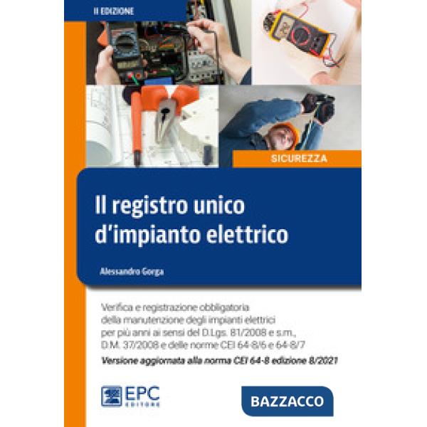 Il registro unico d'impianto elettrico. Verifica e registrazione obbligatoria della manutenzione degli impianti elettrici per pi
