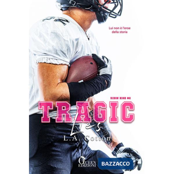 Tragic lies. Rixon High. Vol. 2