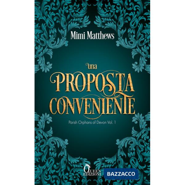 Proposta conveniente. Parish orphans of Devon (Una). Vol. 1