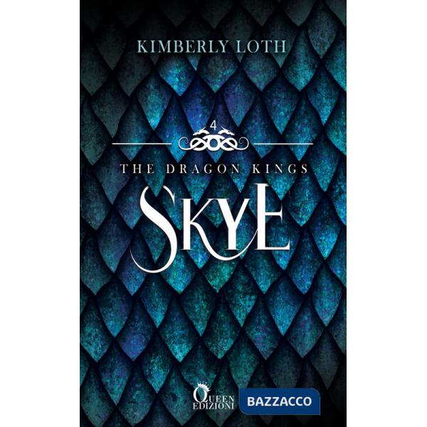 Skye. The dragon kings. Vol. 4
