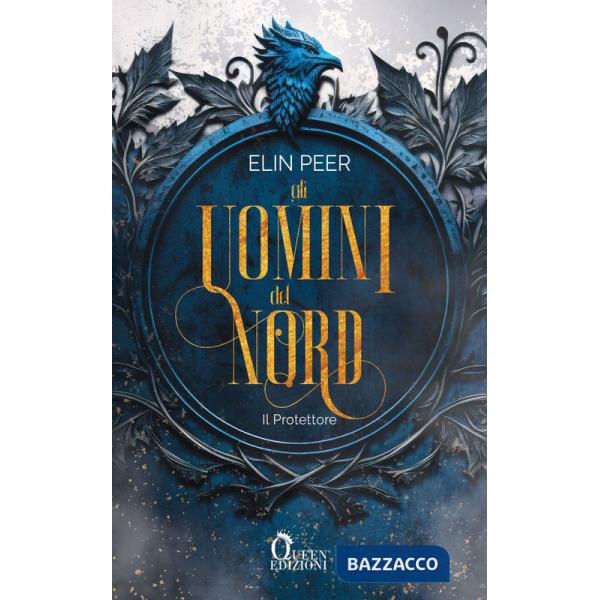 Protettore. Gli uomini del nord (Il). Vol. 1