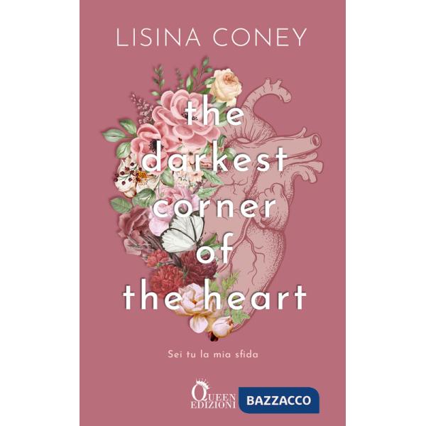 Darkest corner of the heart. Sei tu la mia sfida (The)