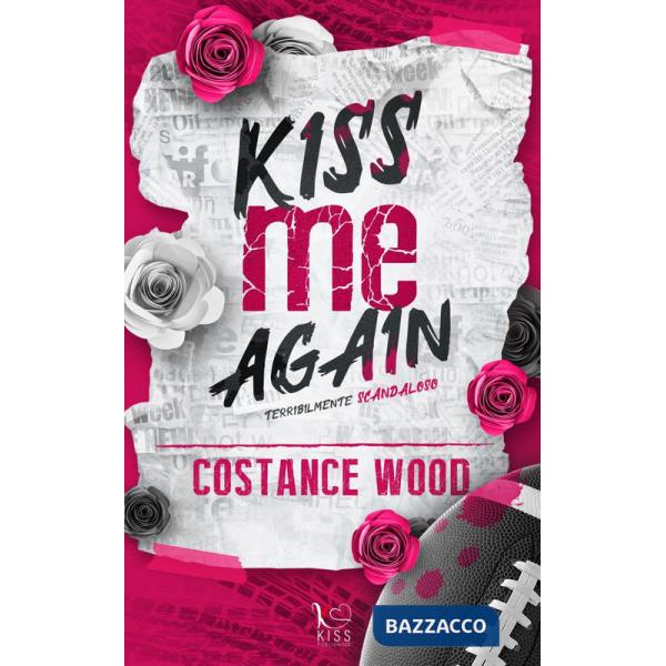 Kiss me again. Terribilmente scandaloso