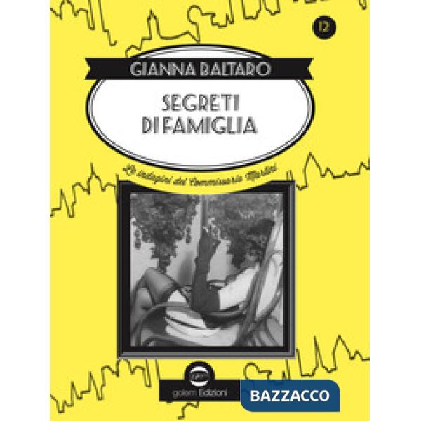 Segreti di famiglia. Le indagini del commissario Martini