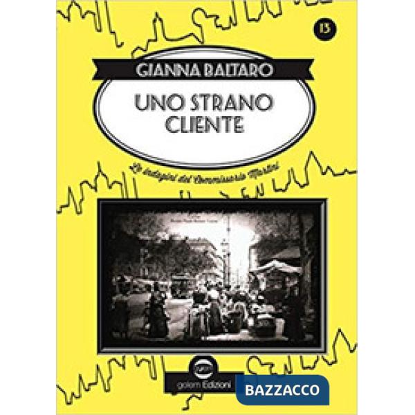 Strano cliente. Le indagini del commissario Martini (Uno)