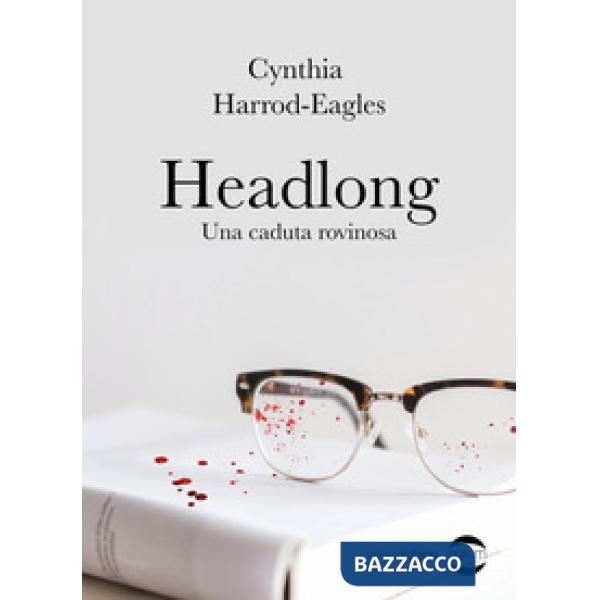 Headlong. Una caduta rovinosa