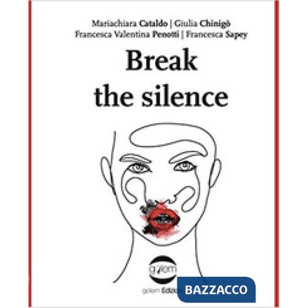Break the silence