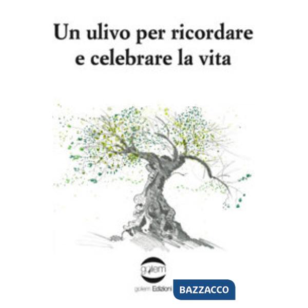 Ulivo per ricordare e celebrare la vita (Un)