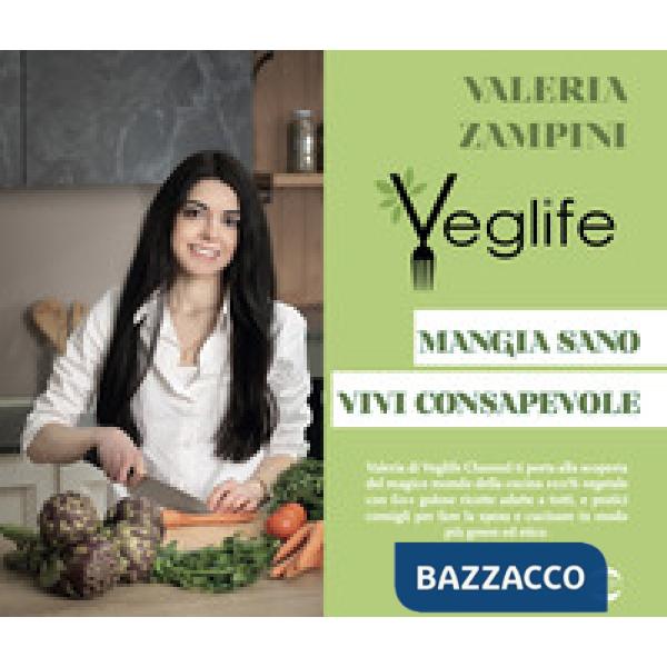 VegLife. Mangia sano, vivi consapevole