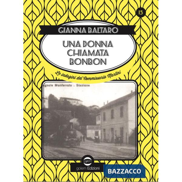 Donna chiamata Bonbon. Le indagini del commissario Martini (Una)