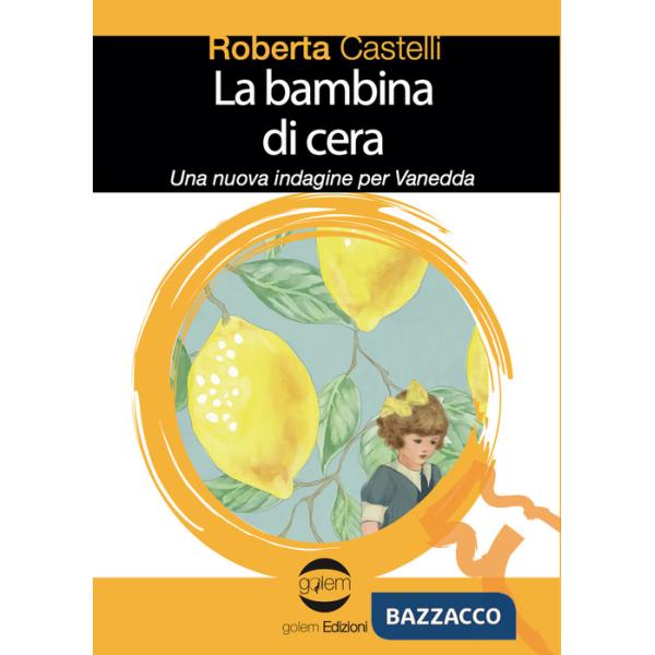 Bambina di cera. Una nuova indagine per Vanedda (La)