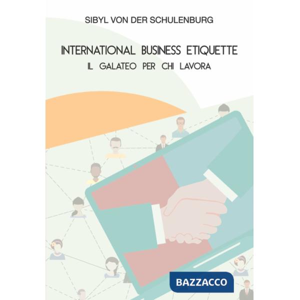International business etiquette. Il galateo per chi lavora