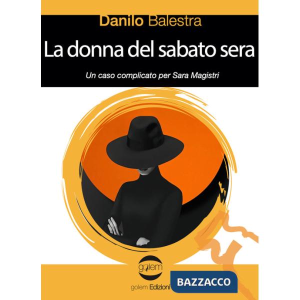Donna del sabato sera. Un caso comlicato per Sara Magistri (La)