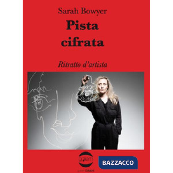 Pista cifrata. Ritratto d'artista