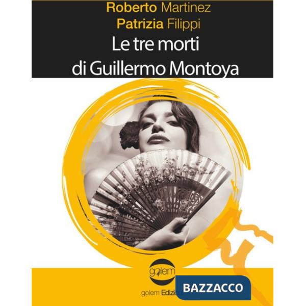 Tre morti di Guillermo Montoya (Le)