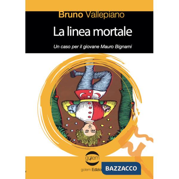 Linea mortale. Un caso per il giovane Mauro Bignami (La)