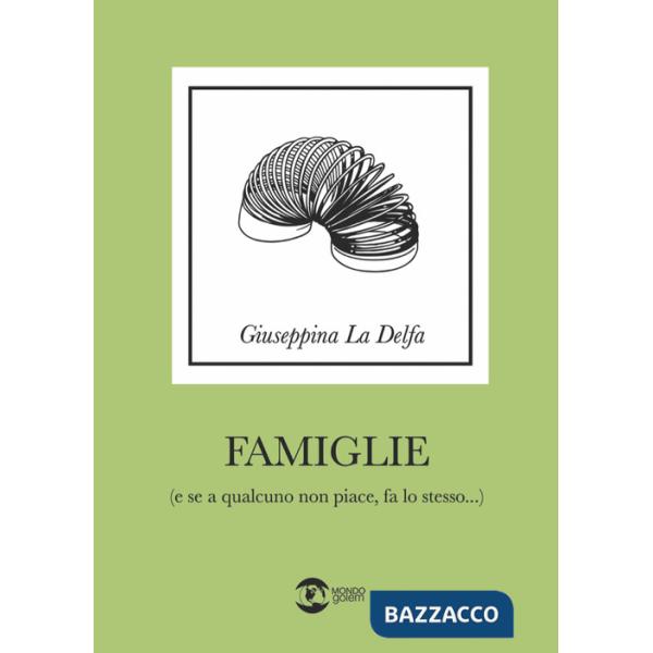 Famiglie (e se a qualcuno non piace fa lo stesso)