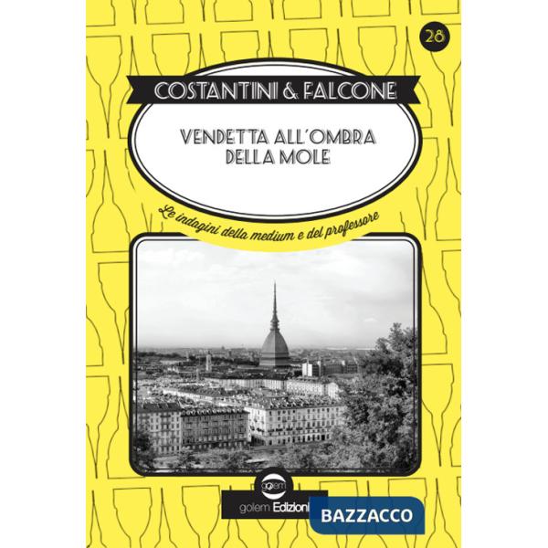Vendetta all'ombra della Mole. Le indagini della medium e del professore