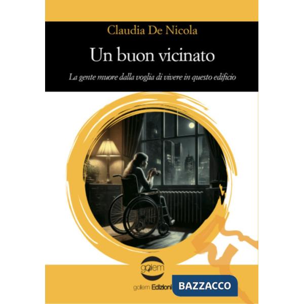 Buon vicinato. La gente muore dalla voglia di vivere in questo edificio (Un)