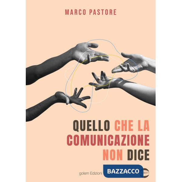 Quello che la comunicazione non dice