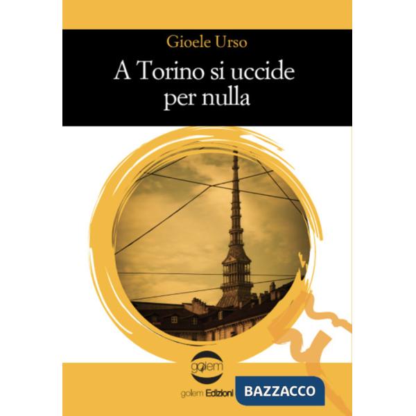 A Torino si uccide per nulla