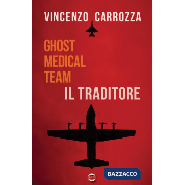 Traditore. Ghost Medical Team (Il)