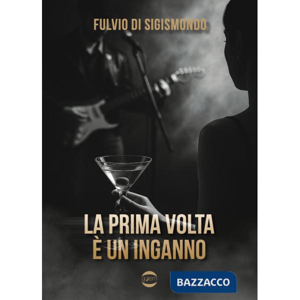 Prima volta è un inganno (La)