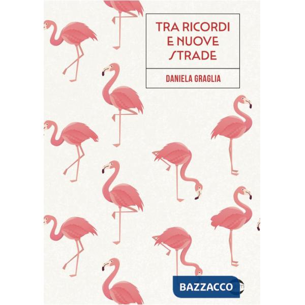 Tra ricordi e nuove strade