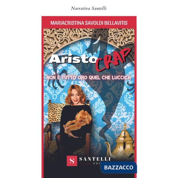 Aristocrap. Non è tutto oro quel che luccica