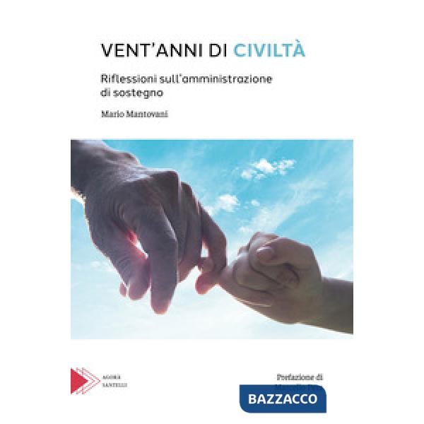 Vent'anni di civiltà. Riflessioni sull'amministrazione di sostegno