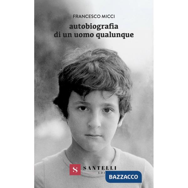 Autobiografia di un uomo qualunque