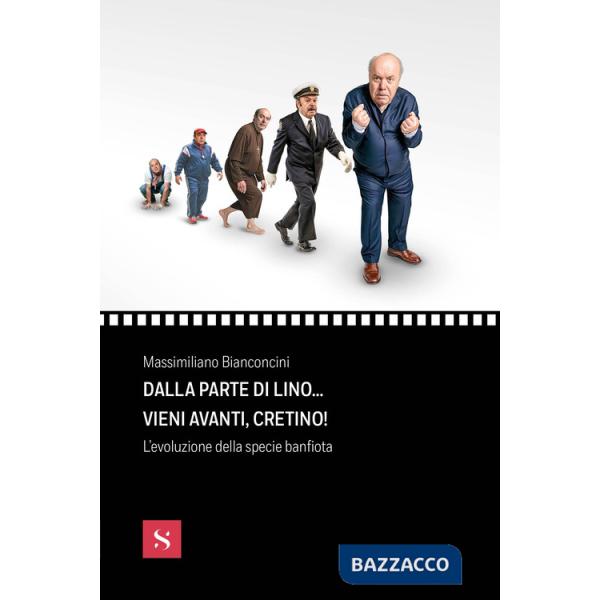 Dalla parte di Lino... vieni avanti, cretino! L'evoluzione della specie banfiota