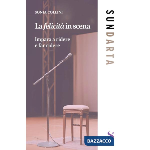 Felicità in scena (La)
