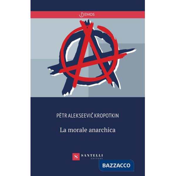 Morale anarchica (La)