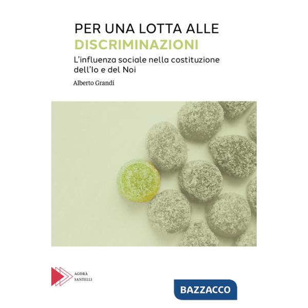 Per una lotta alle discriminazioni. L'influenza sociale nella costituzione dell'Io e del Noi