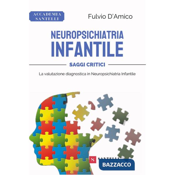 Neuropsichiatria infantile. Saggi critici: la valutazione diagnostica in neuropsichiatria infantile