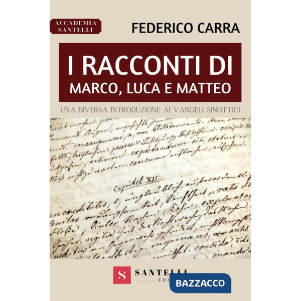 Racconti di Marco, Luca e Matteo. Una diversa introduzione ai Vangeli sinottici (I)