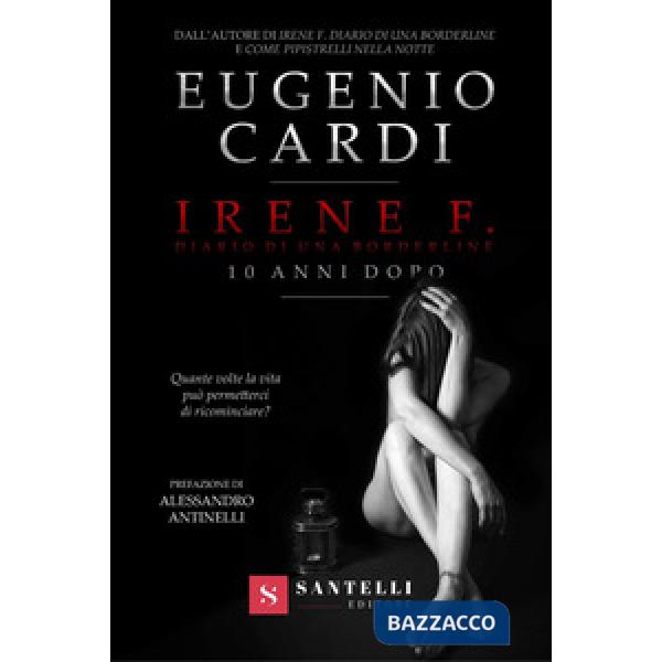 Irene F. Diario di una borderline. 10 anni dopo