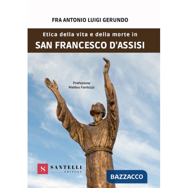 Etica della vita e della morte in san Francesco d'Assisi