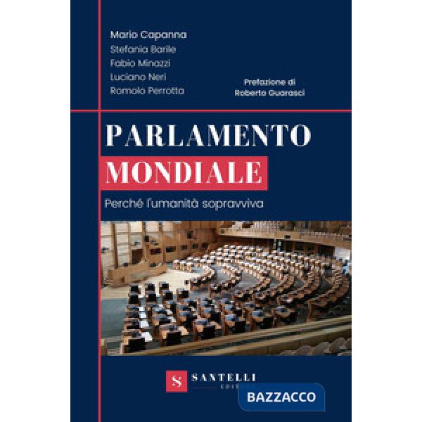 Parlamento mondiale. Perché l'umanità sopravviva