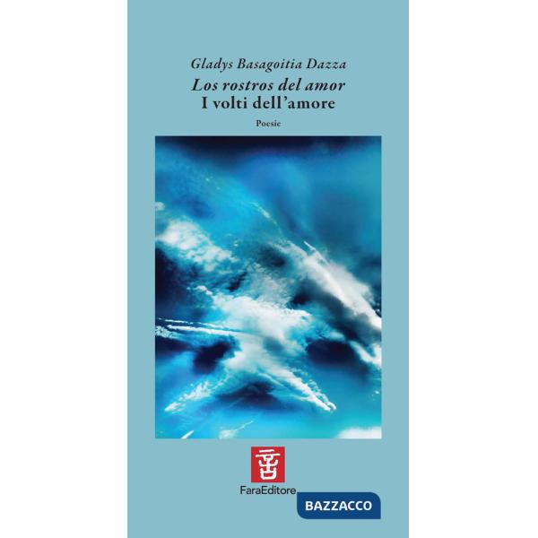 Rostros del amor-I volti dell'amore. Ediz. bilingue (Los)