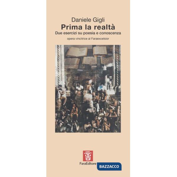 Prima la realtà. Due esercizi su poesia e conoscenza