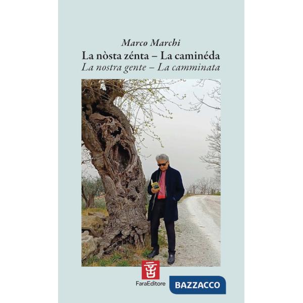 Nòsta zénta. La caminéda-La nostra gente. La camminata. Ediz. multilingue (La)