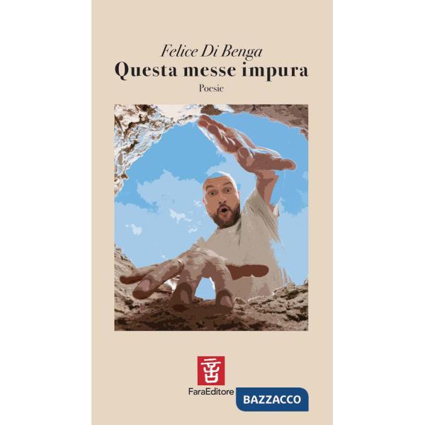 Questa messe impura. Poesie