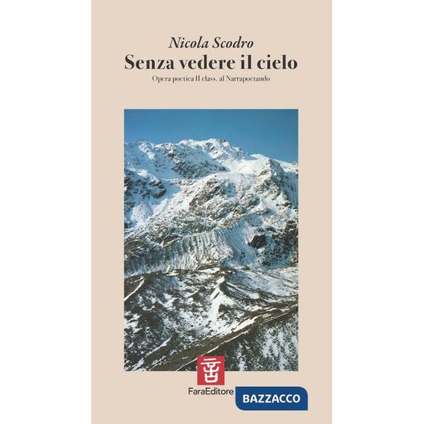 Senza vedere il cielo. Opera poetica II class. al Nararpoetando