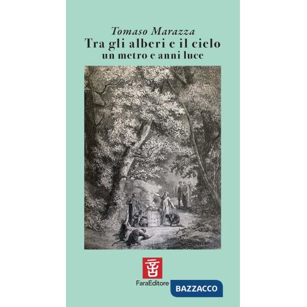 Tra gli alberi e il cielo un metro e anni luce